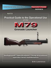 Practical guide to the operational use of the m79 grenade launcher cover image cdn