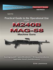 Practical guide to the operational use of the mag58/m240 machine gun cover image cdn