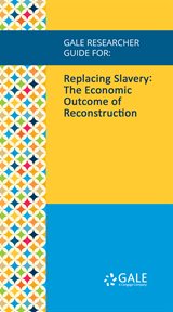 Replacing slavery. The Economic Outcome of Reconstruction cover image cdn