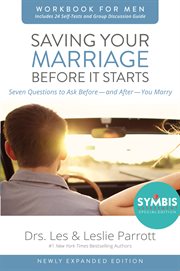Saving your marriage before it starts : seven questions to ask before-- and after-- you marry. Workbook for men cover image cdn
