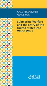 Submarine warfare and the entry of the united states into world war i cover image cdn