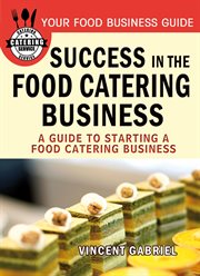 Success in the food catering business. A Guide to Starting a Food Catering Business cover image cdn