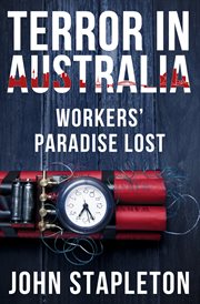 Terror in Australia : workers' paradise lost cover image cdn