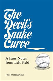 The devil's snake curve : a fan's notes from left field cover image cdn