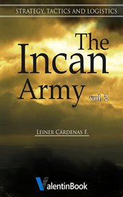 The incan army volume ii. Strategy, Tactics and Logistics cover image cdn
