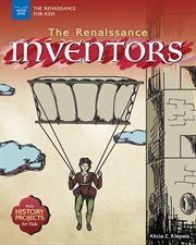 The Renaissance inventors : with history projects for kids cover image cdn