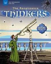 The Renaissance thinkers : with history projects for kids cover image cdn