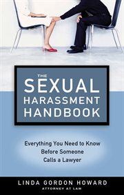 The Sexual Harassment Handbook : Protect Yourself and Coworkers From the Realities of Sexual Harassment cover image cdn