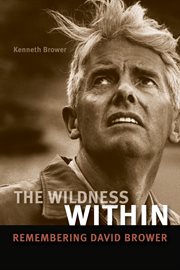 The wildness within : remembering David Brower cover image cdn