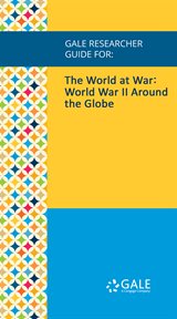 The world at war. World War II Around the Globe cover image cdn