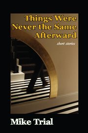 Things were never the same afterward : short stories cover image cdn