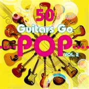50 guitars go pop, vol. 2 cover image cdn