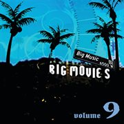 Big movies, big music volume 9 cover image cdn