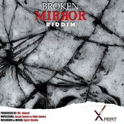 Broken mirror riddim cover image cdn