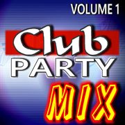 Club party mix, vol. 1 cover image cdn