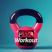 Clubland workout cover image cdn