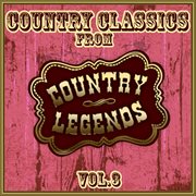 Country classics from country legends, vol. 3 cover image cdn