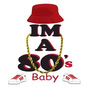 I'm a 80's baby cover image cdn