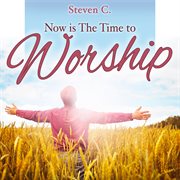 Now is the time to worship cover image cdn