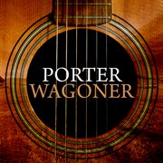 Porter Wagoner : country music ambassador cover image cdn
