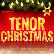Tenor christmas: 30 greatest holiday favorites in classical cover image cdn