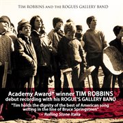 Tim robbins and the rogues gallery band (emusic exclusive bonus track version). eMusic Exclusive Bonus Track Version cover image cdn