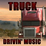 Truck drivin' music cover image cdn