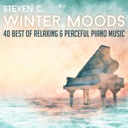 Winter moods: 40 best of relaxing & peaceful piano music cover image cdn