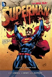 Superman vol. 5: under fire. Volume 5, issue 25-31 cover image cdn