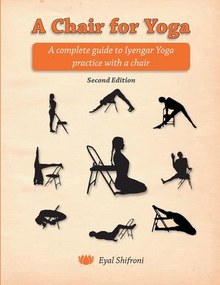 A chair for yoga : a complete guide to Iyengar Yoga practice with a chair  cover image cdn