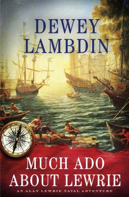 Much ado about Lewrie : an Alan Lewrie naval adventure  cover image cdn