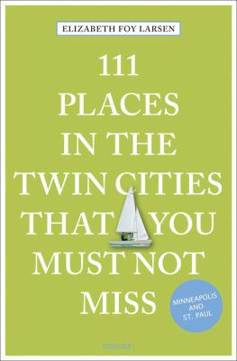 111 places in the Twin Cities that you must not miss cover image cdn