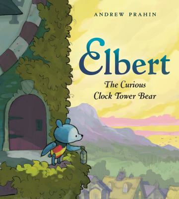 Elbert, the curious clock tower bear  cover image cdn
