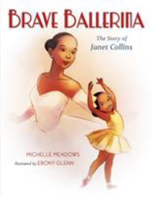 Brave ballerina : the story of Janet Collins  cover image cdn