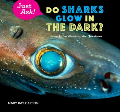 Do sharks glow in the dark? : ...and other shark-tastic questions  cover image cdn
