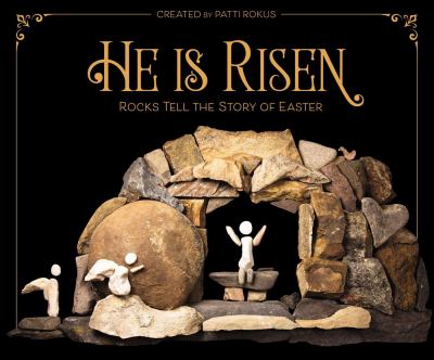 He is risen : rocks tell the story of Easter  cover image cdn