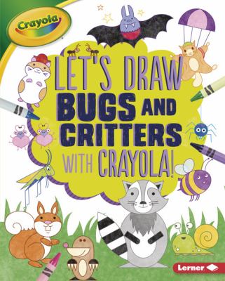 Let's draw bugs and critters with Crayola!  cover image cdn
