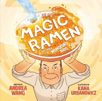Magic ramen : the story of Momofuku Ando  cover image cdn