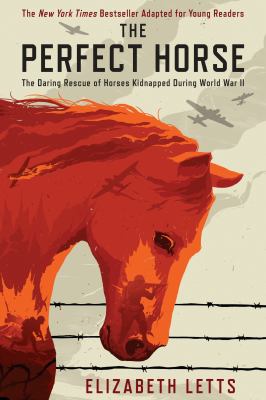 The perfect horse : the daring rescue of horses kidnapped by Hitler  cover image cdn