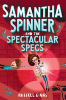 Samantha Spinner and the spectacular specs  cover image cdn
