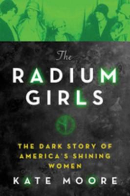 The radium girls the dark story of America's shining women cover image cdn