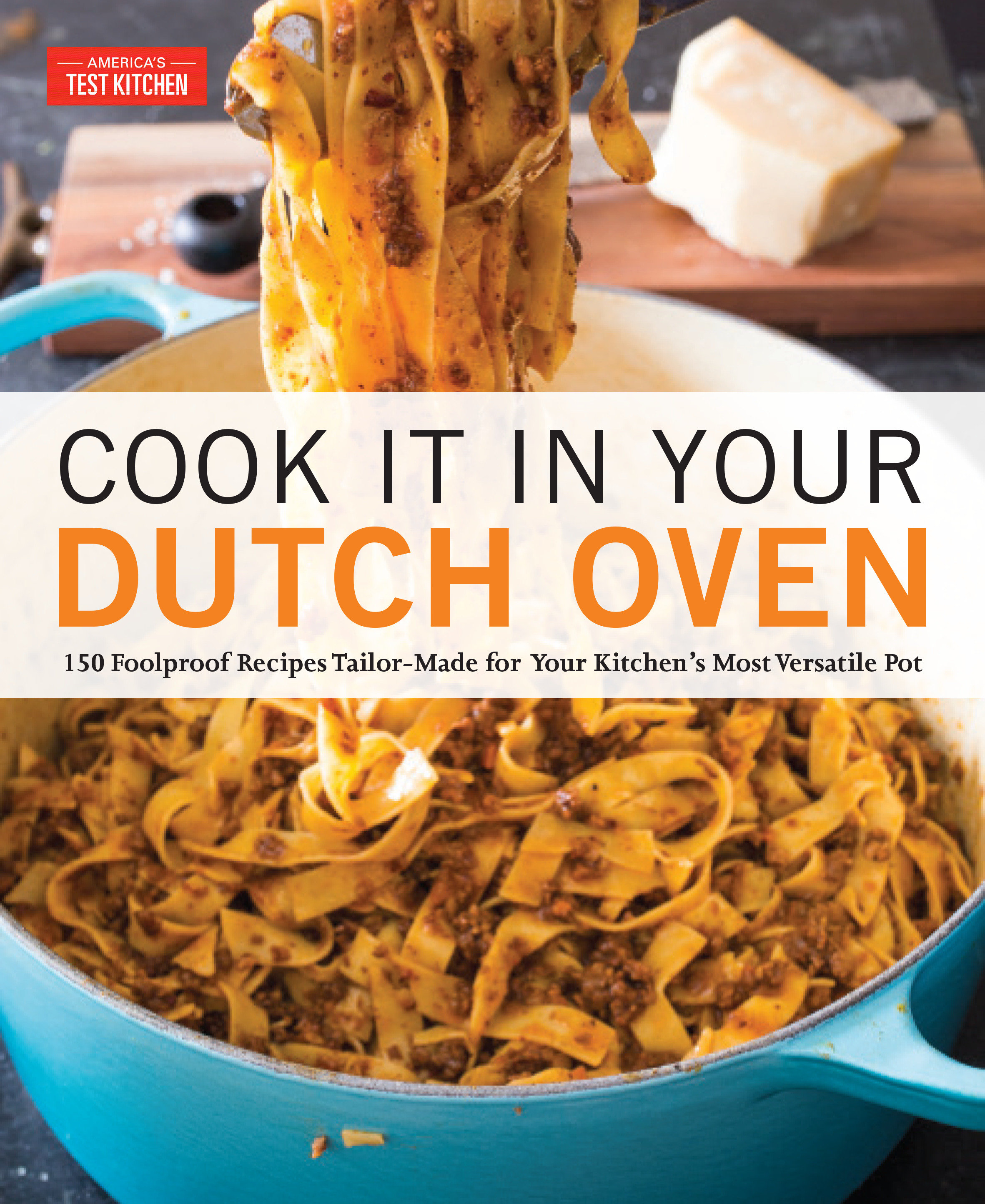 Cook it in your Dutch oven 150 foolproof recipes tailor-made for your kitchen's most versatile pot cover image cdn