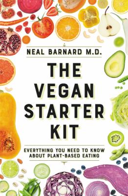 The vegan starter kit : everything you need to know about plant-based eating  cover image cdn