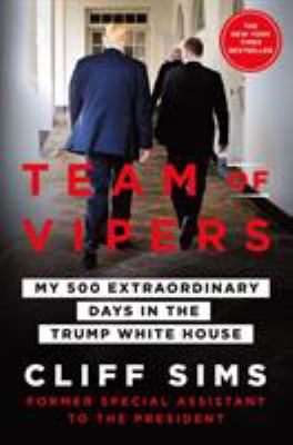 Team of vipers : my 500 extraordinary days in the Trump White House  cover image cdn