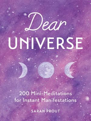Dear universe : 200 mini-meditations for instant manifestations  cover image cdn