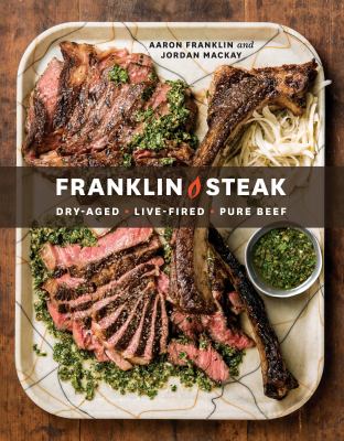 Franklin steak : dry-aged, live-fired, pure beef  cover image cdn