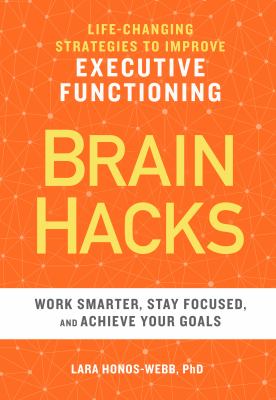 Brain hacks : life-changing strategies to improve executive functioning  cover image cdn