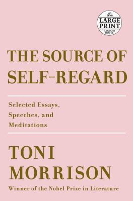 The source of self-regard selected essays, speeches, and meditations  cover image cdn