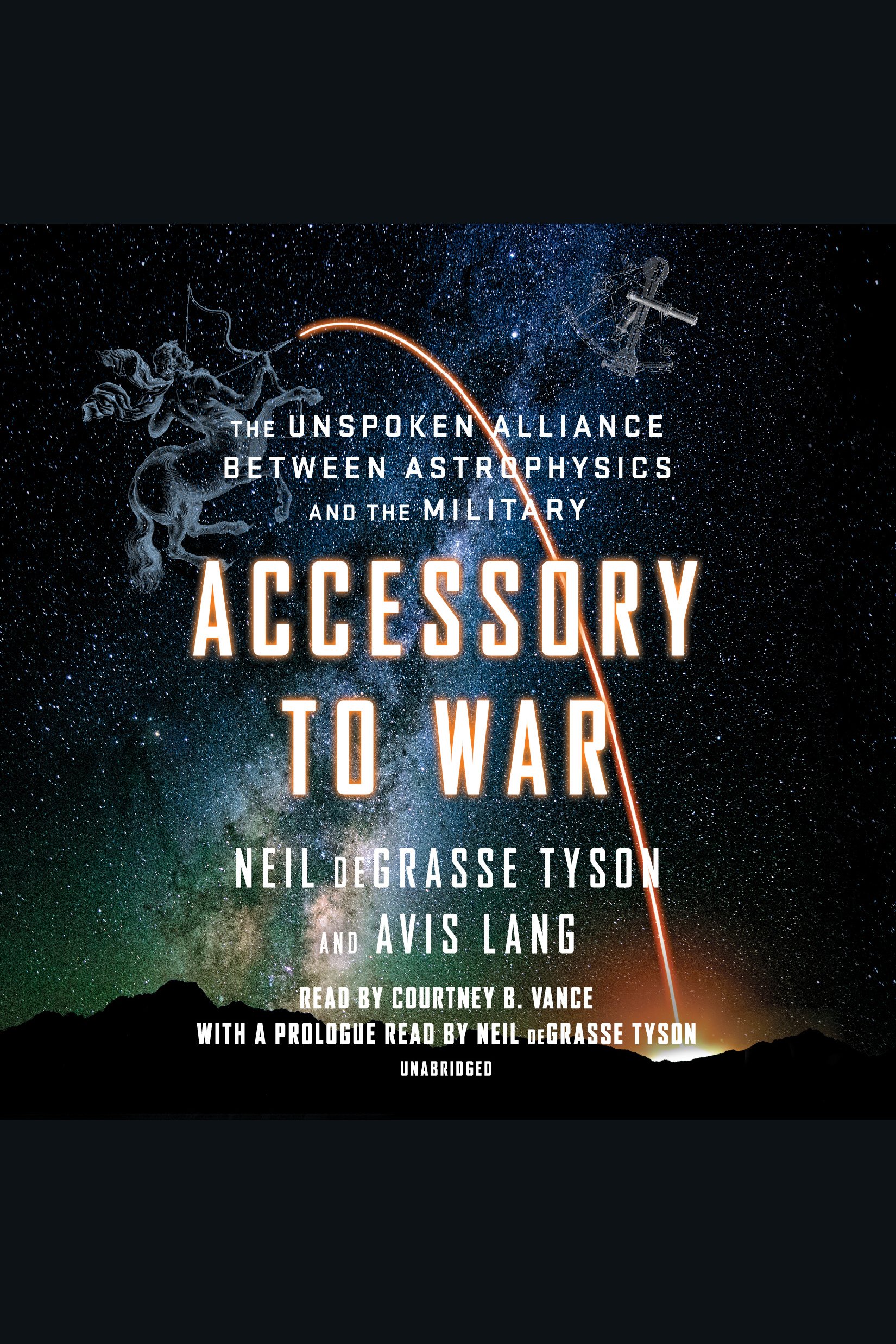 Accessory to war the unspoken alliance between astrophysics and the military cover image cdn
