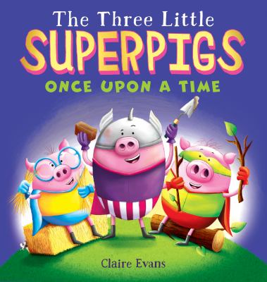 The three little superpigs : once upon a time  cover image cdn
